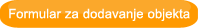 FORMULAR ZA DODAVANJE OBJEKTA